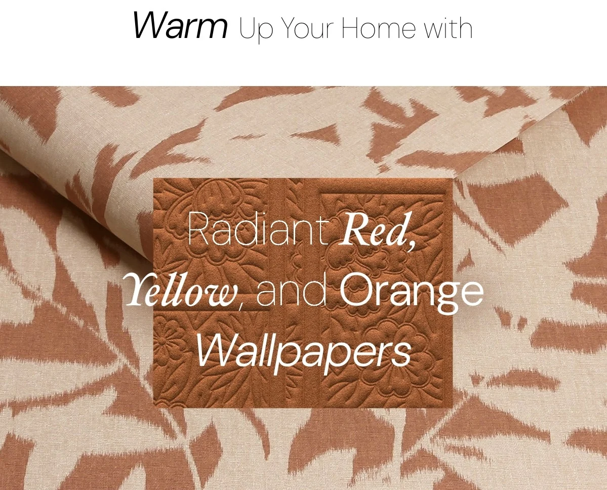 Warm up Your home Radiant Red, Yellow, and Orange Wallpapers
